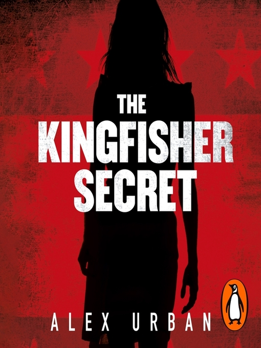 Title details for The Kingfisher Secret by Alex Urban - Available